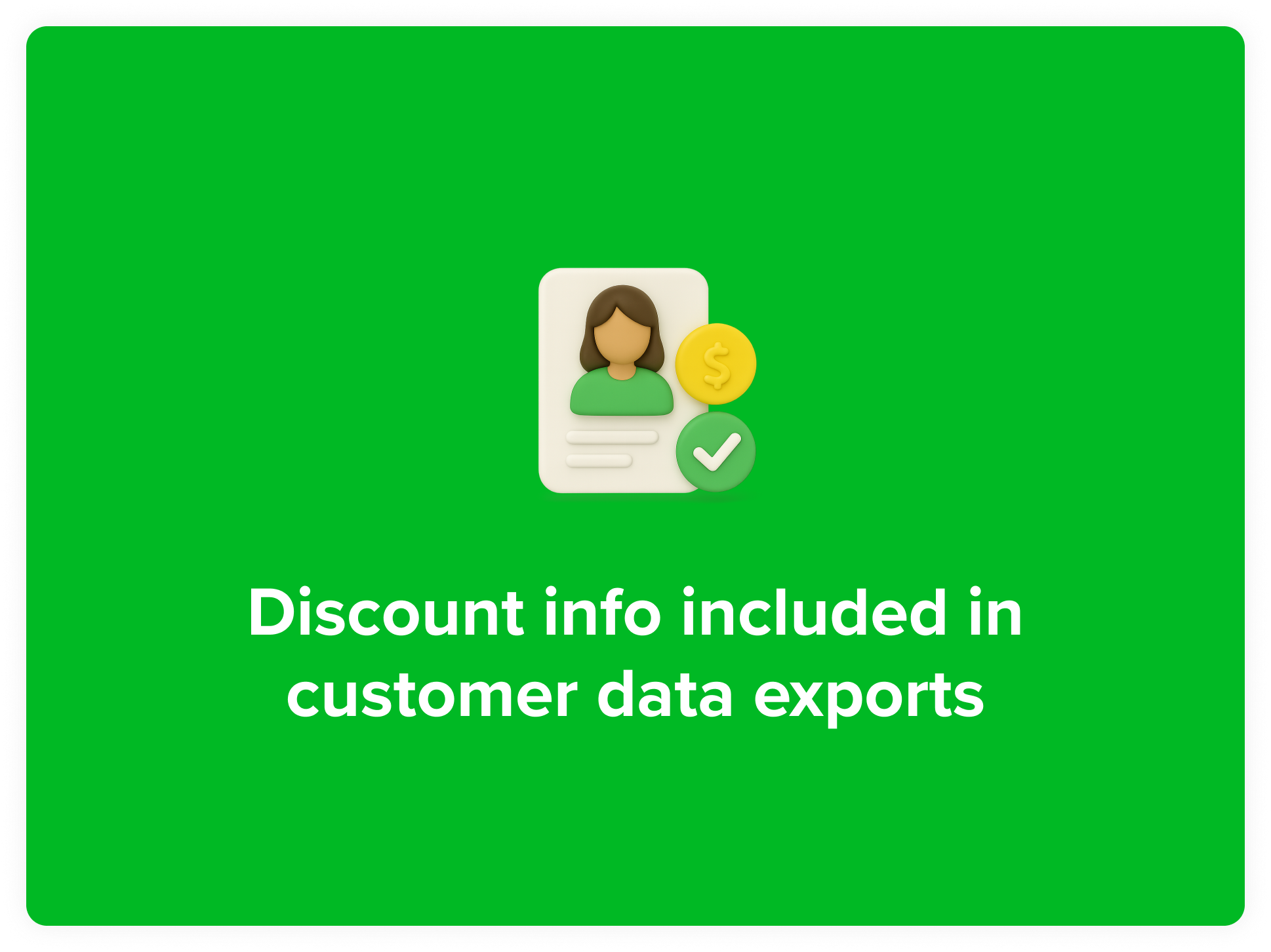 Customer data exports now include discount information
